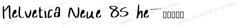 Helvetica Neue 85 he字体转换